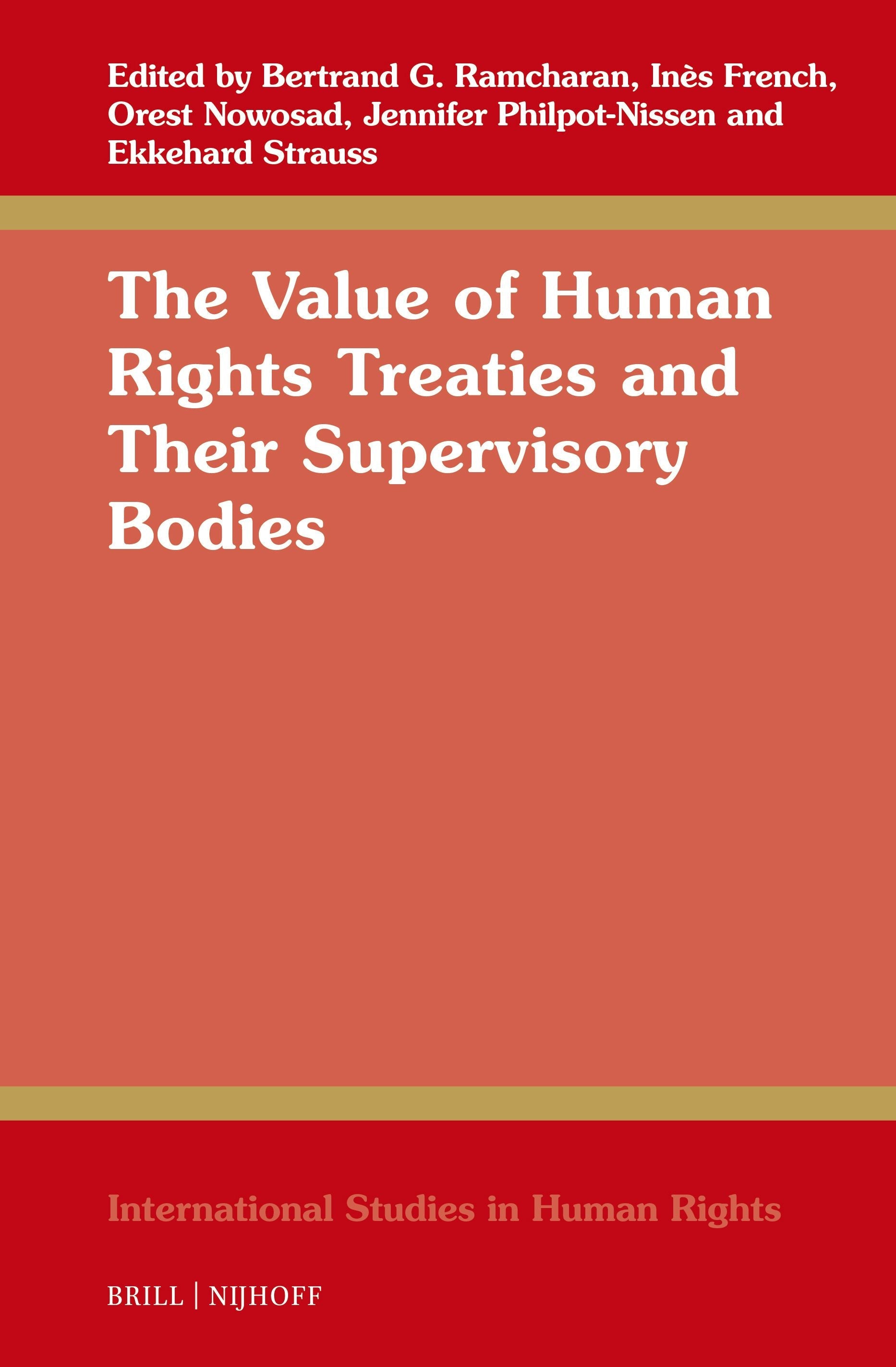 Book cover image for The Value of Human Rights Treaties and Their Supervisory Bodies ISBN: 9789004734241